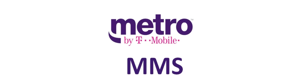 Metro by T-Mobile MMS Settings for iPhone and Android Devices